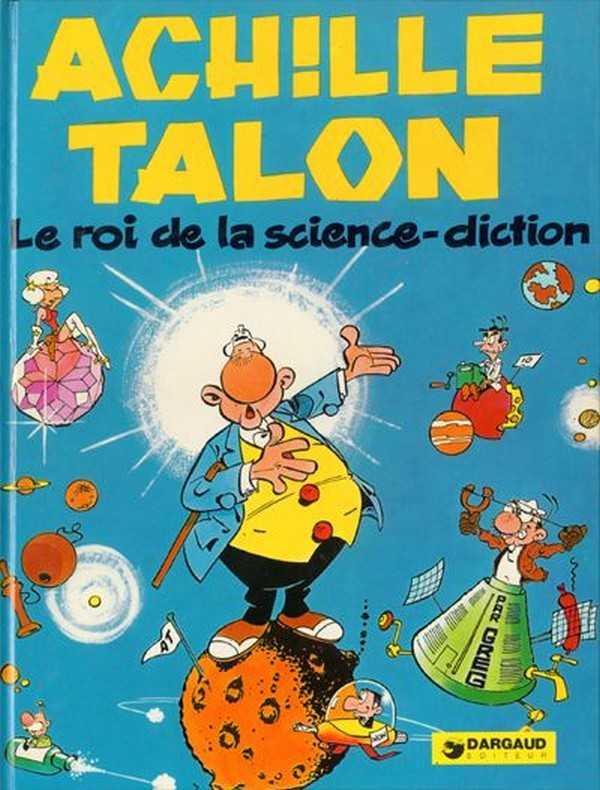 Greg, Achille Talon 10 - Le roi de la science-diction