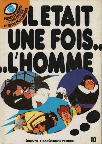 Barbaud, il tait une fois l'homme 10 - Pierre Le Grand et son poque ; Le sicle des lumires