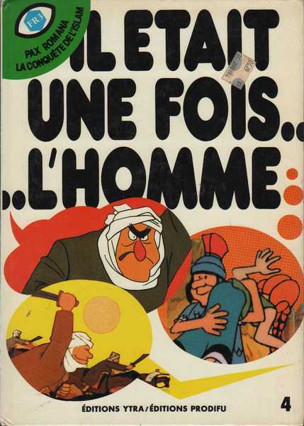 Barbaud, il tait une fois l'homme 04 - pax Romana ; la conqute de l'Islam