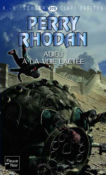 Scheer K.h. & Darlton C., perry Rhodan 273 - Adieu la voie lacte