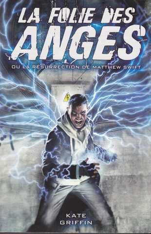 Griffin Kate, Matthew Swift 1 - La folie des anges