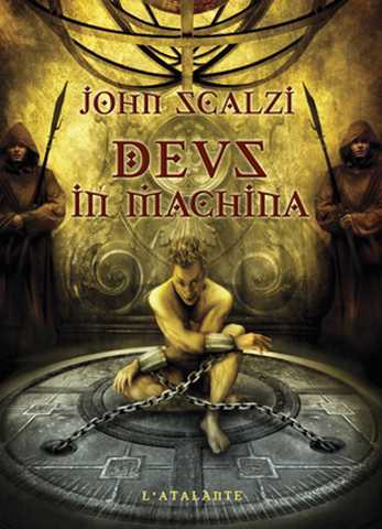 Scalzi John, Deus In machina