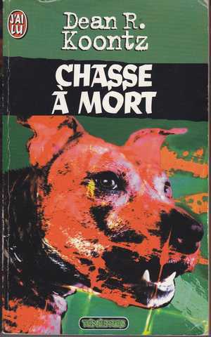 Koontz Dean R. , Chasse  mort