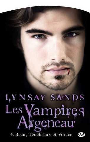 Sands Lindsay, Les vampires Argeneau 4 - Beau, tnbreux et vorace