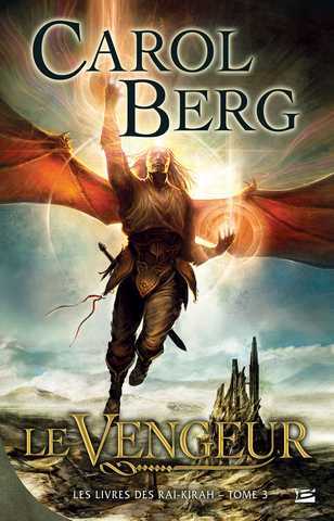 Berg Carol, Les livres des Rai-kirah 3 - Le vengeur