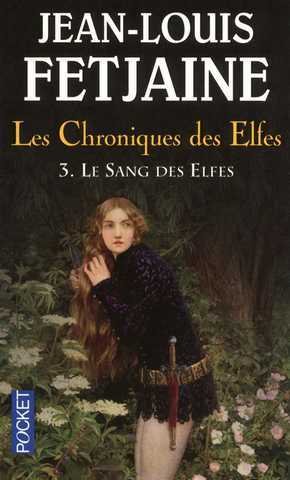 Fetjaine Jean-louis, Les chroniques des elfes 3 - Le sang des elfes