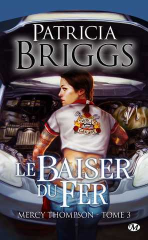 Briggs Patricia, Mercy Thompson 3 - Le Baiser du  fer
