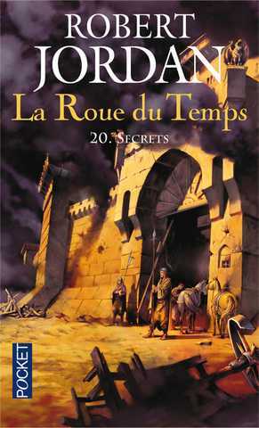 Jordan Robert, La roue du temps 20 - Secrets