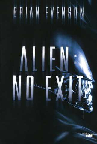 Evenson Brian, Alien : No exit