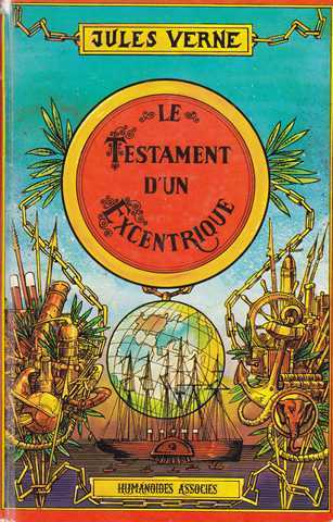 Verne Jules , Le testament d'un excentrique