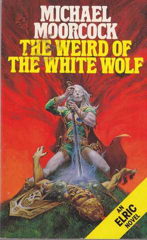 Moorcock Michael, The weird of the white wolf