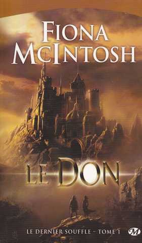 Mcintosh Fiona, Le dernier souffle 1 - Le don