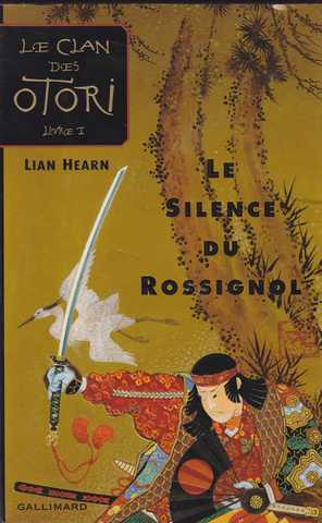 Hearn Lian, Le clan des otori 1 - le silence du rossignol