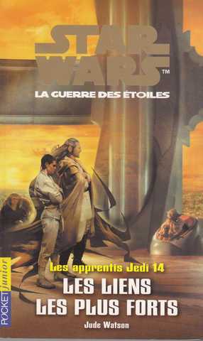 Watson Jude, Les apprentis jedi 14 - Les liens les plus forts