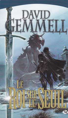 Gemmell David, Le roi sur le seuil