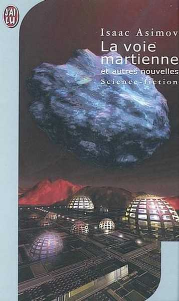 Asimov Isaac , La voie martienne