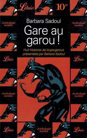 Sadoul Barbara , Gare au garou !