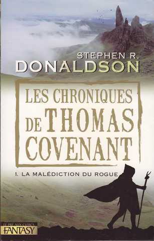 Donaldson Stephen R., Les chroniques de Thomas Covenant 1 - La maldiction du rogue