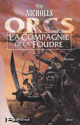 Nicholls Stan, Orcs 1 - La Compagnie de la foudre