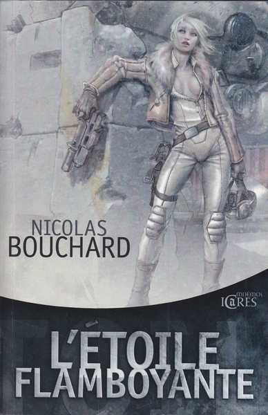 Bouchard Nicolas, L'toile flamboyante