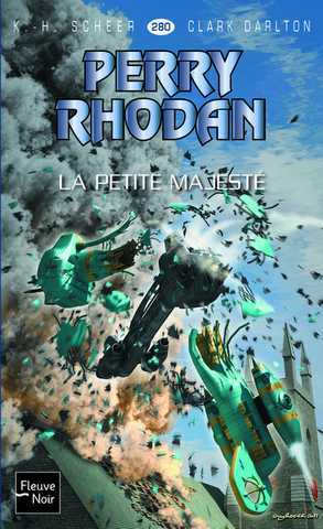 Scheer K.h. & Darlton C., perry Rhodan 280 - La petite majest