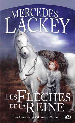 Lackey Mercedes, Les héraults de Valdemar 1 - Les flèches de la reine