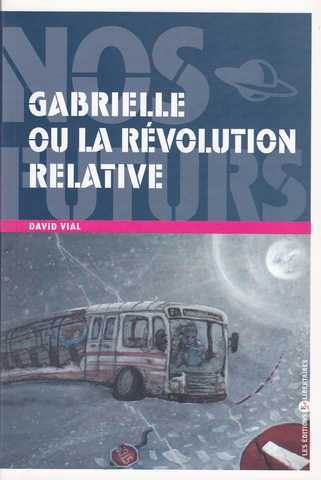 Vial David, Gabrielle ou la rvolution relative