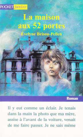 Brisou-pellen Evelyne, La maison aux 52 portes