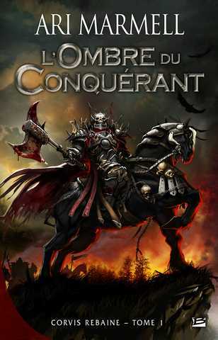 Marmell Ari, Corvis Rebaine 1 - L'ombre du conquerant