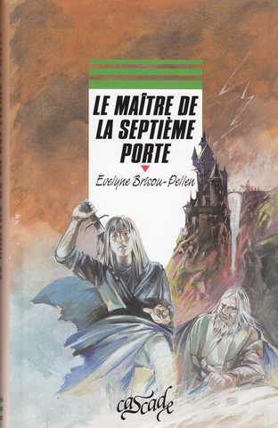 Brisou-pellen Evelyne, Le maitre de la septime porte