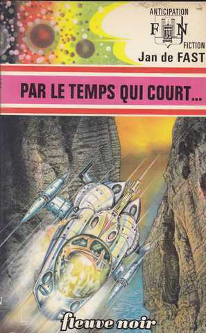 Fast Jan De , Par le temps qui court