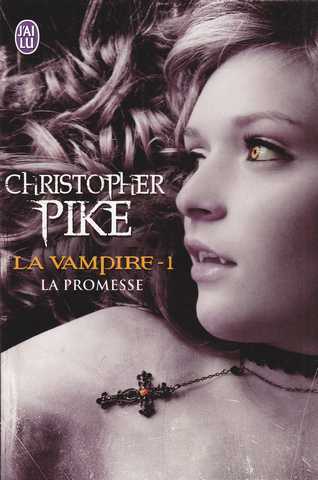 Pike Christopher, La vampire 1 - La promesse