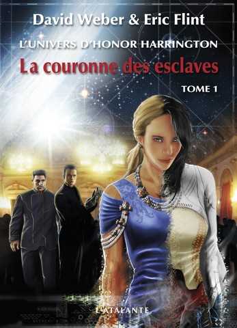 Weber David & Flint Eric, L'univers d'Honor Harrington - la couronne des esclaves 1