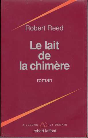 Reed Robert, Le lait de la chimre