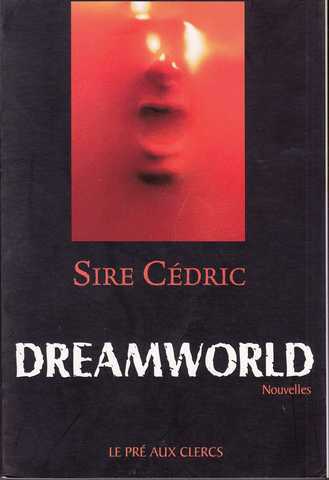 Sire Cedric, Dreamworld