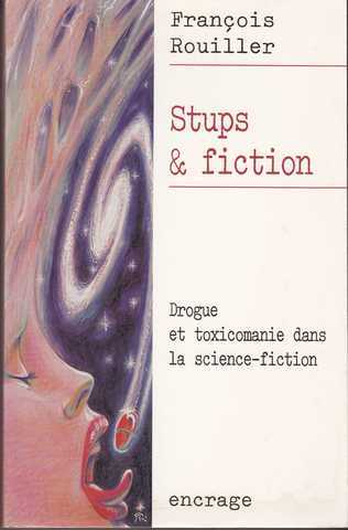 Rouiller Franois, Stups & Fiction