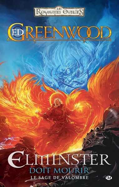 Greenwood Ed, Le sage de Valombre 1 - Elminster doit mourir