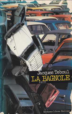 Teboul Jacques, La bagnole