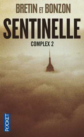 Bretin Denis & Bonzon Laurent, Complex 2 - Sentinelle