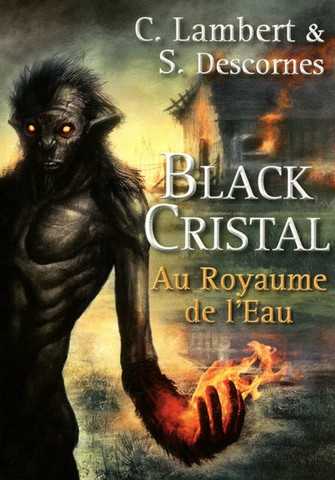Lambert Christophe & Descornes Stphane, Black Cristal 2 - Au royaume de l'eau