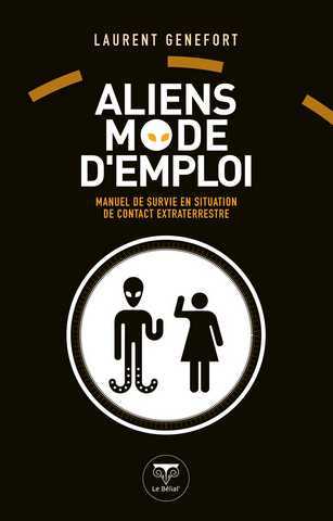 Aliens Mode d'emploi de laurent Genefort