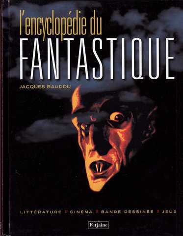 Baudou Jacques, L'encyclopedie du fantastique