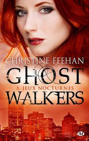 Feehan Christine, Ghostwalker 3 - jeux nocturnes