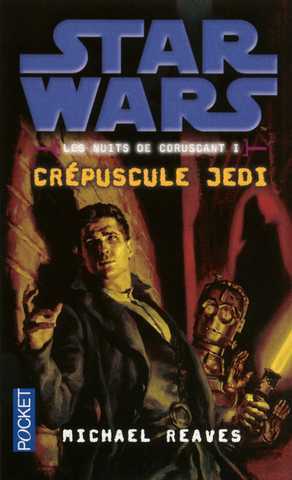 Reaves Michael, Les nuits de Coruscant 1 - Crpuscule Jedi