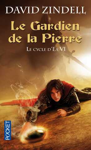 Zindell David, Le cycle d'Ea 6 - Le gardien de la pierre