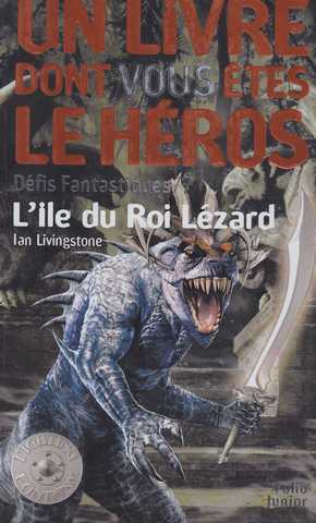 Livingston Ian, Defis fantastiques 07 - L'ile du roi lezard