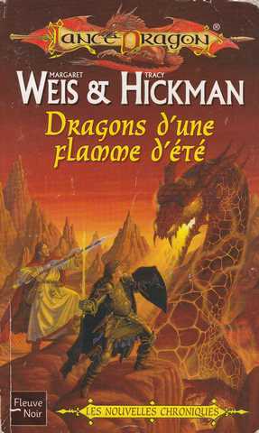 Weis Margaret & Hickman Tracy, Les nouvelles Chroniques 2 - Dragons d'une flamme d't