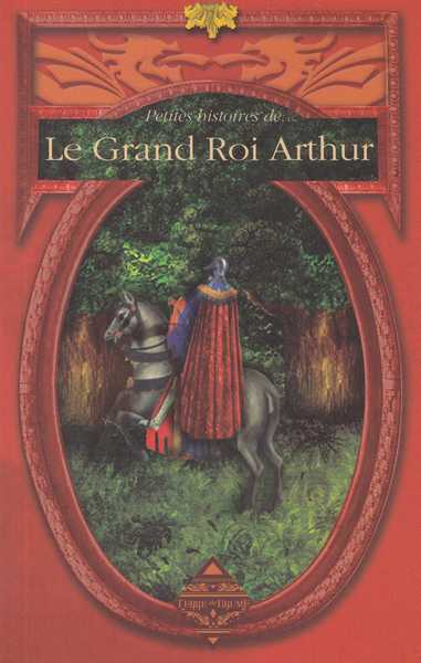 Collectif, Le grand Roi Arthur