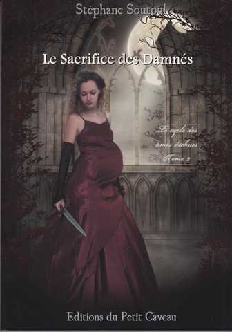 Soutoul Stphane, Le cycle des mes dchues 2 - Le sacrifice des damns