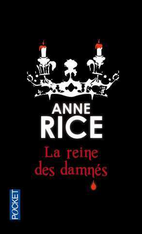 Rice Anne, La reine des damns